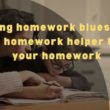 Having homework blues? Get hire homework helper to do your homework