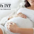 IVF vs IUI